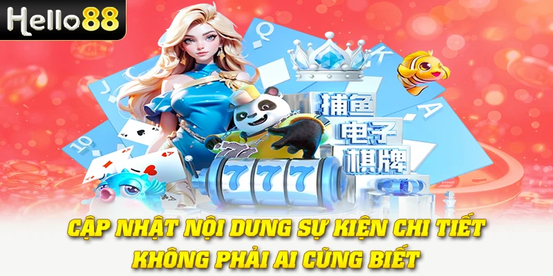 Cập nhật nội dung sự kiện chi tiết không phải ai cũng biết