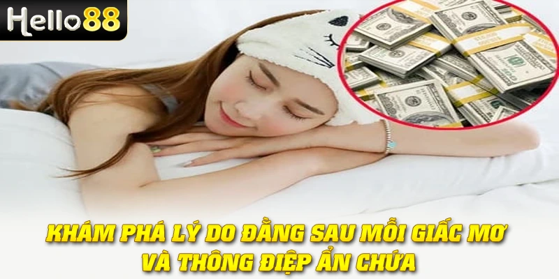 Khám phá lý do đằng sau mỗi giấc mơ và thông điệp ẩn chứa