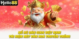 Nổ Hũ Dân Gian Việt Nam - Tái Hiện Nét Văn Hoá Truyền Thống