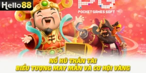 Nổ Hũ Thần Tài - Biểu Tượng May Mắn Và Cơ Hội Vàng