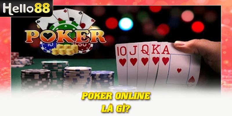 Poker online là gì?