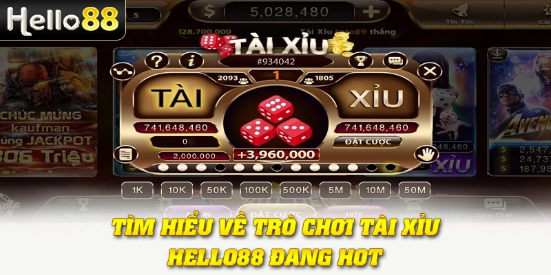 Tài Xỉu Hello88 - Trải Nghiệm Cược Xúc Xắc Đầy Thách Thức 2 Tìm hiểu về trò chơi Tài Xỉu Hello88 đang HOT