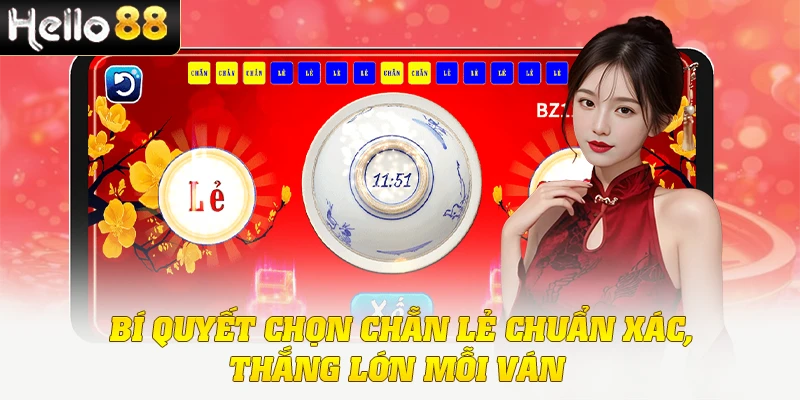 Bí quyết chọn chẵn lẻ chuẩn xác, thắng lớn mỗi ván